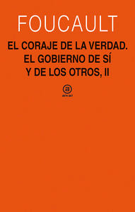 EL CORAJE DE LA VERDAD I Foucault, Michel I Ediciones Akal I 9788446030874