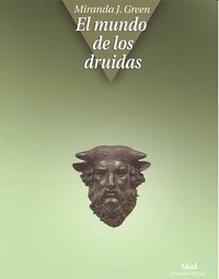 EL MUNDO DE LOS DRUIDAS I Green, Miranda I Ediciones Akal I 9788446030904