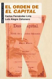 EL ORDEN DE 'EL CAPITAL' I Fernández Liria, Carlos;Alegre Zahonero, Luis I Ediciones Akal I 9788446031031
