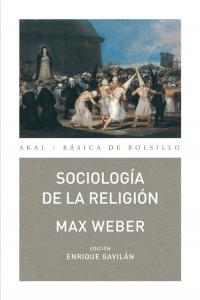 SOCIOLOGÍA DE LA RELIGIÓN I Weber, Max I Ediciones Akal I 9788446031437