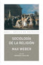 SOCIOLOGÍA DE LA RELIGIÓN I Weber, Max I Ediciones Akal I 9788446031437