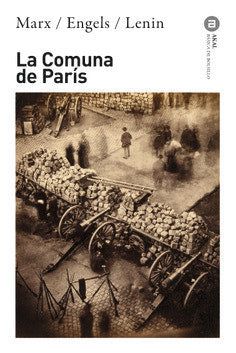 LA COMUNA DE PARÍS I Marx, Karl;Engels, Friedrich I Ediciones Akal I 9788446031833 Imagen principal del producto