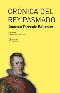 CRÓNICA DEL REY PASMADO I Torrente Ballester, Gonzalo I Ediciones Akal I 9788446031925 Imagen principal del producto