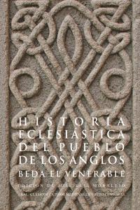 HISTORIA ECLESIÁSTICA DEL PUEBLO DE LOS ANGLOS I Beda el Venerable I Ediciones Akal I 9788446032236