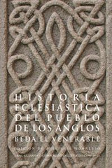 HISTORIA ECLESIÁSTICA DEL PUEBLO DE LOS ANGLOS I Beda el Venerable I Ediciones Akal I 9788446032236