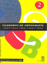 CUADERNO ORTOGRAFIA 2 USO DE B/G/J/V/H AKALEN29EP | AA,VV | AKAL TEXTO | 9788446034131