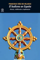 BUDISMO EN ESPAÑA I Díez de Velasco, Francisco I Ediciones Akal I 9788446036791