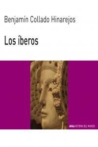LOS ÍBEROS I Collado Hinarejos, Benjamín I Ediciones Akal I 9788446037729