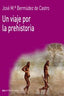 UN VIAJE POR LA PREHISTORIA I Bermúdez de Castro, José María I Ediciones Akal I 9788446037736