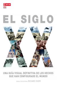 EL SIGLO XX I Overy, Richard I Ediciones Akal I 9788446038016