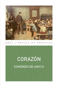 CORAZÓN I de Amicis, Edmondo I Ediciones Akal I 9788446039273