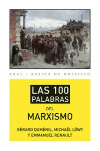 LAS 100 PALABRAS DEL MARXISMO I Varios autores I Ediciones Akal I 9788446039488