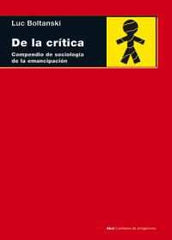 DE LA CRÍTICA I Boltanski, Luc I Ediciones Akal I 9788446040149