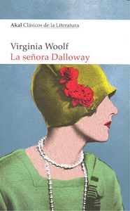 LA SEÑORA DALLOWAY I Woolf, Virginia I Ediciones Akal I 9788446041160