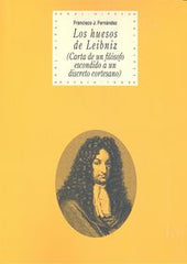LOS HUESOS DE LEIBNIZ I Fernández García, Francisco José I Ediciones Akal I 9788446042341