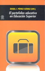 EL PORTAFOLIOS EDUCATIVO EN EDUCACIÓN SUPERIOR I Varios autores I Ediciones Akal I 9788446042457