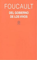 EL GOBIERNO DE LOS VIVOS I Foucault, Michel I Ediciones Akal I 9788446042853