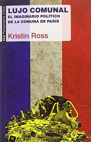 LUJO COMUNAL I Ross, Kristin I Ediciones Akal I 9788446043577