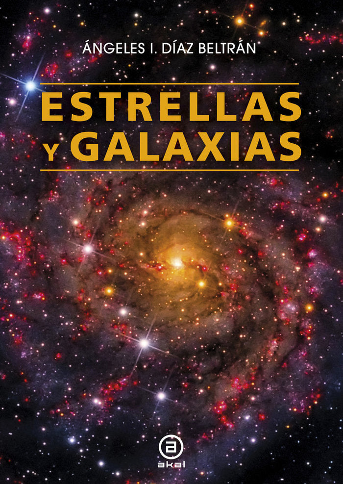 ESTRELLAS Y GALAXIAS I Díaz Beltrán, Ángeles Isabel I Ediciones Akal I 9788446044864