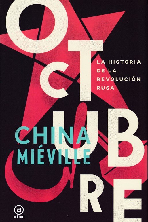 OCTUBRE I Miéville, China I Ediciones Akal I 9788446044871