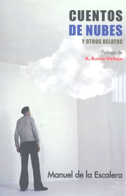 CUENTOS DE NUBES Y OTROS RELATOS I de la Escalera, Manuel I Ediciones Akal I 9788446044918