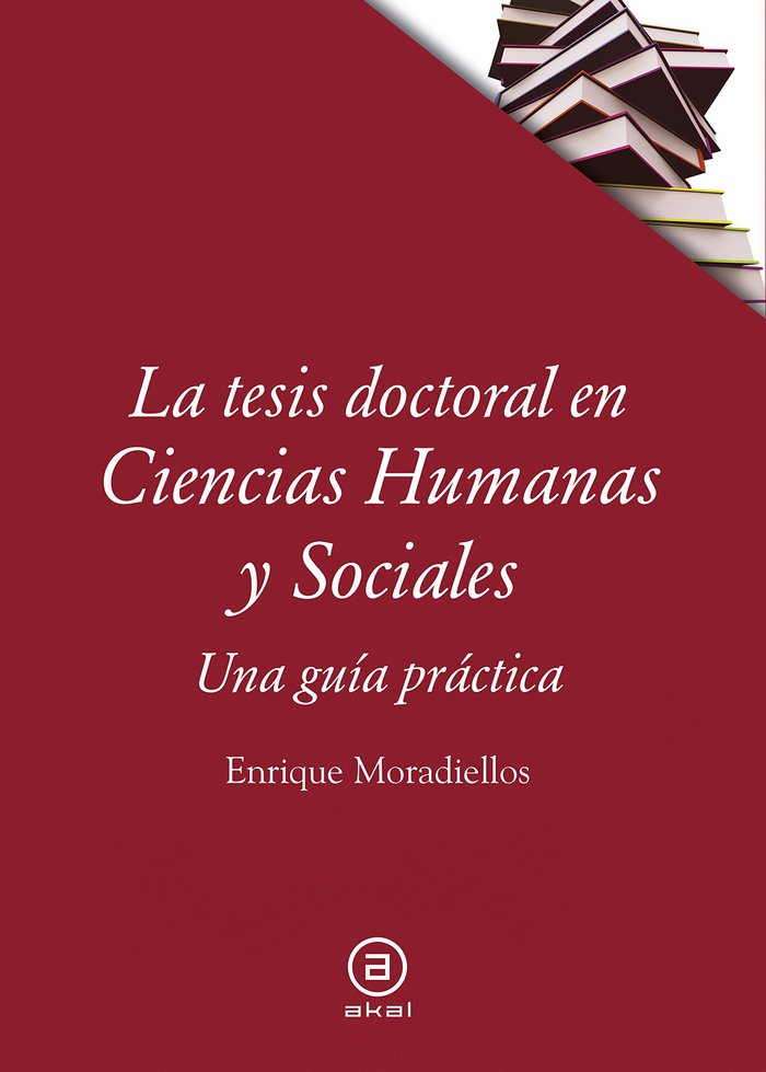 LA TESIS DOCTORAL EN CIENCIAS HUMANAS Y SOCIALES I Moradiellos García, Enrique I Ediciones Akal I 9788446045137 Imagen principal del producto