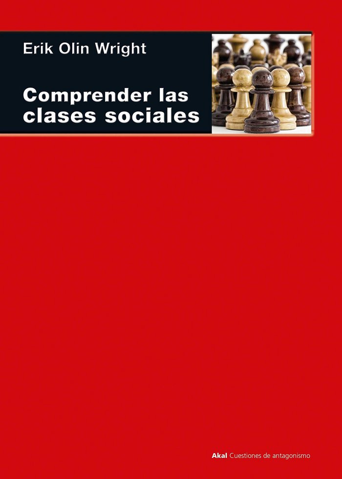 COMPRENDER LAS CLASES SOCIALES I Wright, Erik Olin I Ediciones Akal I 9788446045601 Imagen principal del producto