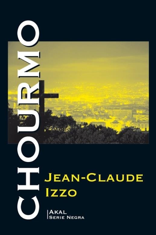 CHOURMO I Izzo, Jean-Claude I Ediciones Akal I 9788446045847