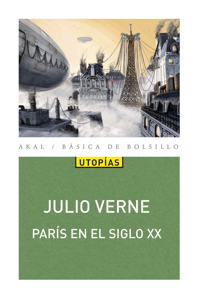 PARÍS EN EL SIGLO XX I Verne, Julio I Ediciones Akal I 9788446046158
