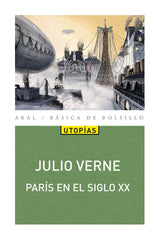 PARÍS EN EL SIGLO XX I Verne, Julio I Ediciones Akal I 9788446046158
