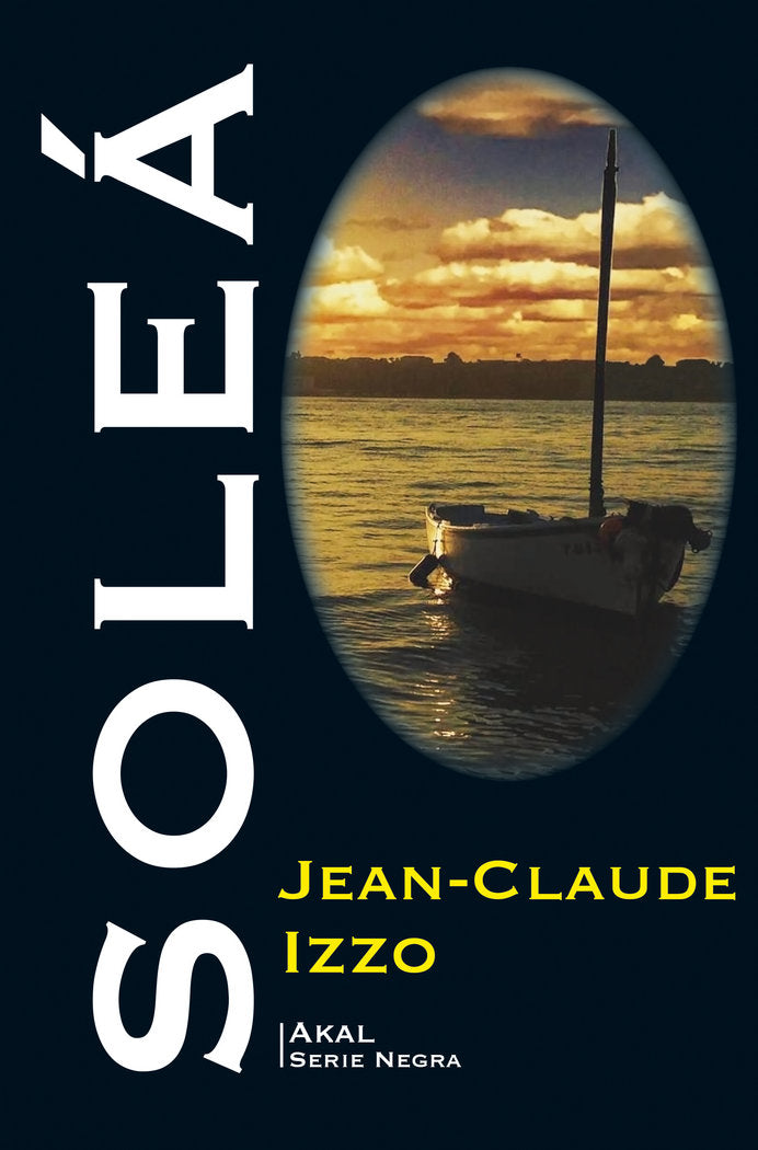 SOLEÁ I Izzo, Jean-Claude I Ediciones Akal I 9788446046462
