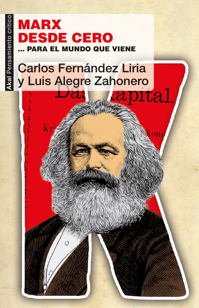 MARX DESDE CERO I Fernández Liria, Carlos;Alegre Zahonero, Luis I Ediciones Akal I 9788446046769