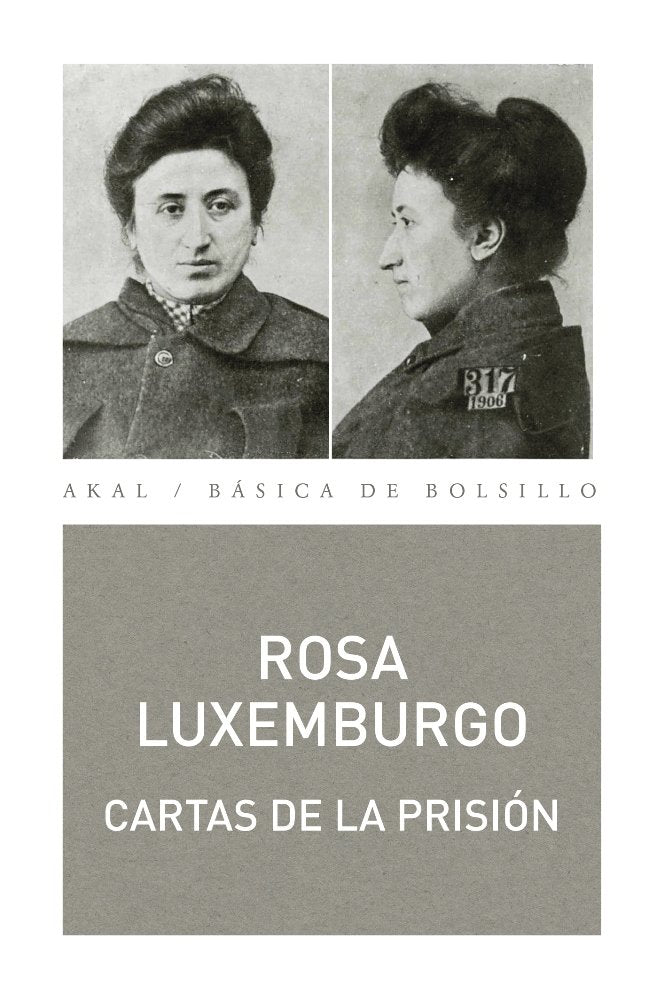 CARTAS DESDE LA PRISIÓN I Luxemburgo, Rosa I Ediciones Akal I 9788446046929