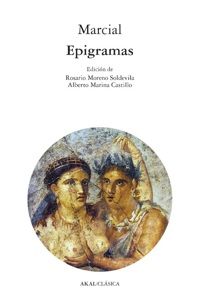 EPIGRAMAS I Marcial, Marco Valerio I Ediciones Akal I 9788446047001