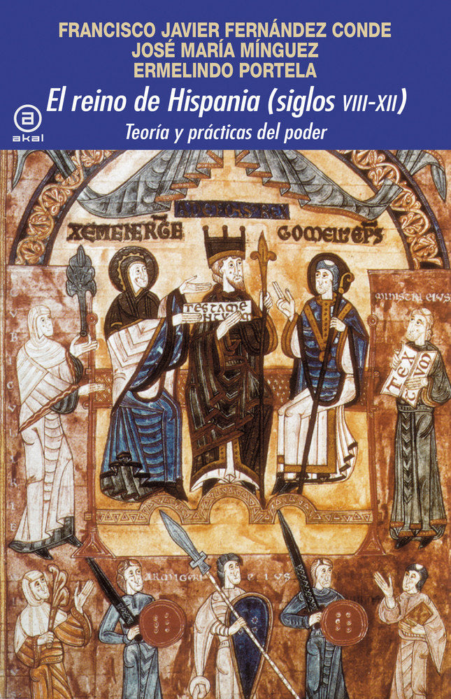 EL REINO DE HISPANIA (SIGLOS VIII-XII) I Varios autores I Ediciones Akal I 9788446047438