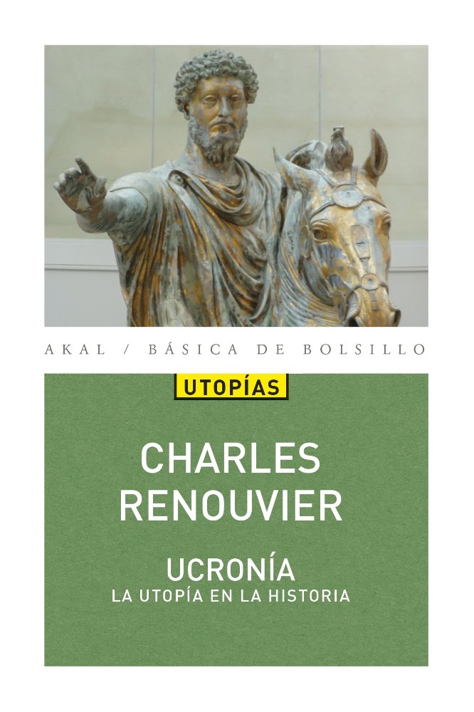 UCRONÍA I Renouvier, Charles Bernard I Ediciones Akal I 9788446047841