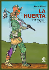 LA HUERTA I Uceda Villanueva, Rubén I Ediciones Akal I 9788446048626