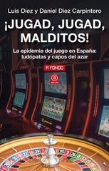 ¡JUGAD, JUGAD, MALDITOS! I Díez Carpintero, Daniel;Díez Álvarez, Luis I Ediciones Akal I 9788446048664