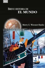 BREVE HISTORIA DEL MUNDO I Wiesner-Hanks, Merry E. I Ediciones Akal I 9788446048985
