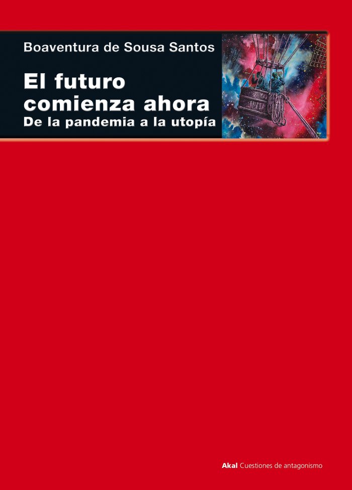 EL FUTURO COMIENZA AHORA I de Sousa Santos, Boaventura I Ediciones Akal I 9788446049760