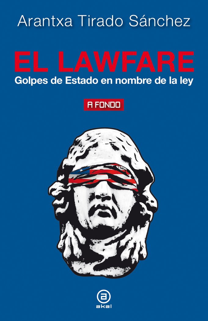 EL LAWFARE I Tirado Sánchez, Arantxa I Ediciones Akal I 9788446050414