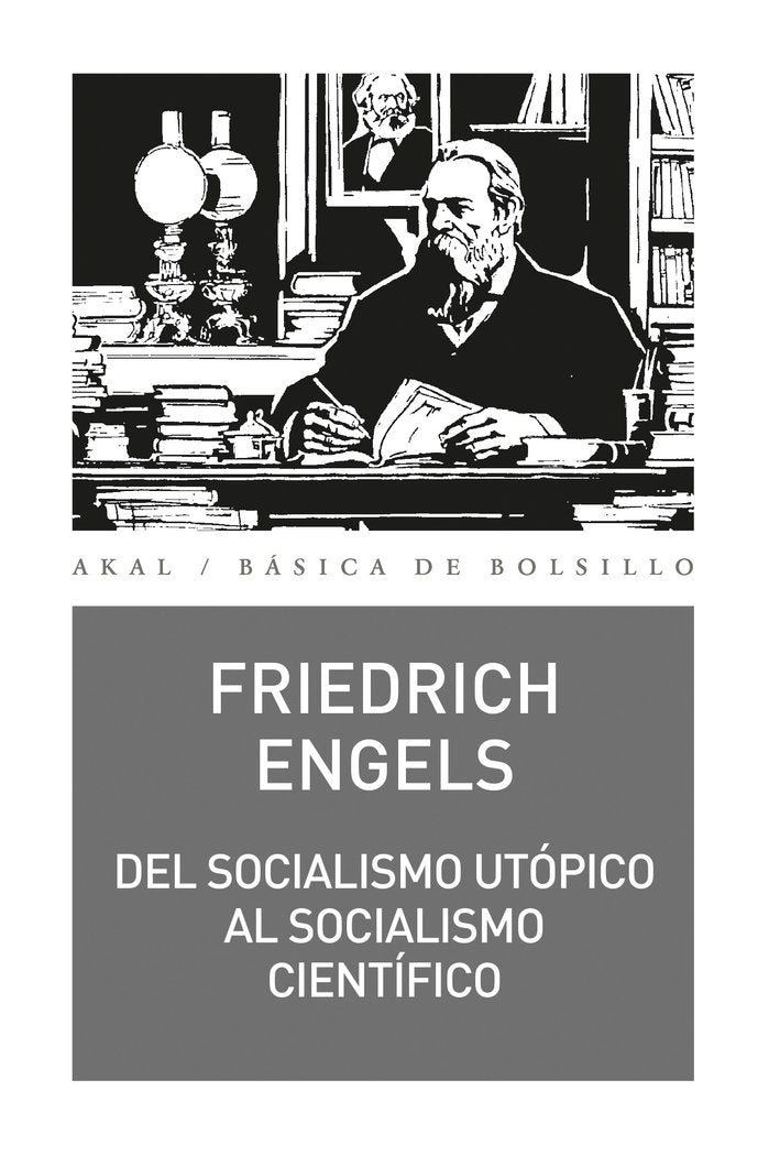 DEL SOCIALISMO UTÓPICO AL SOCIALISMO CIENTÍFICO I Engels, Friedrich I Ediciones Akal I 9788446050759 Imagen principal del producto