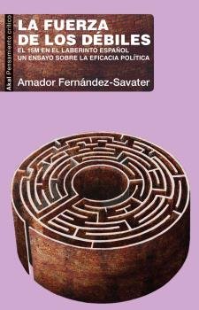 LA FUERZA DE LOS DÉBILES I Fernández Savater, Amador I Ediciones Akal I 9788446050902 Imagen principal del producto
