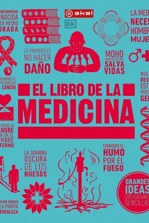 EL LIBRO DE LA MEDICINA I Varios autores I Ediciones Akal I 9788446051046