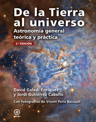 DE LA TIERRA AL UNIVERSO I Gutiérrez Cabello, Jordi;Galadí-Enriquez, David I Ediciones Akal I 9788446051459