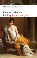 LA DUQUESA DE LANGEAIS I de Balzac, Honoré I Ediciones Akal I 9788446051473