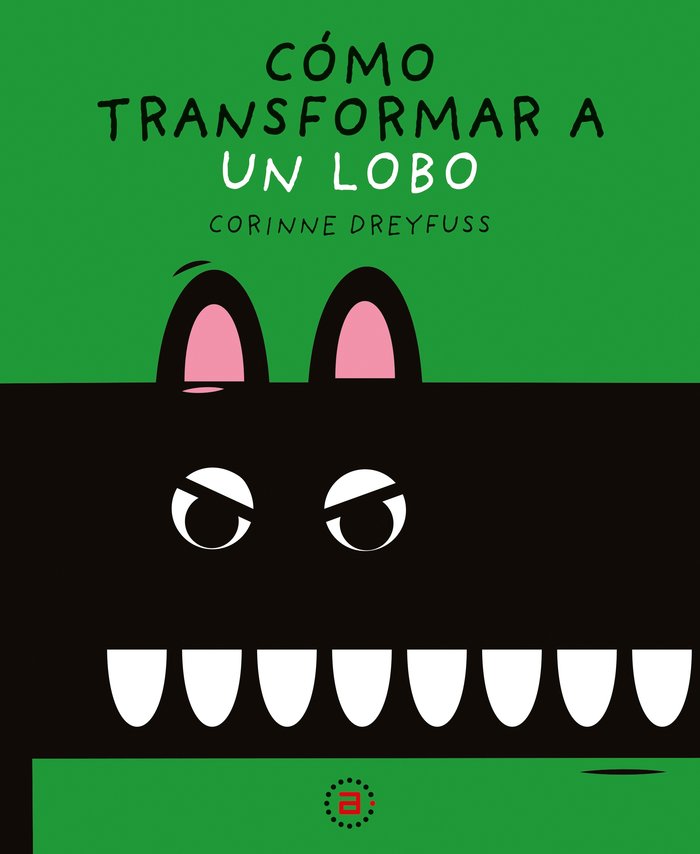 CÓMO TRANSFORMAR A UN LOBO I Dreyfuss, Corinne I Ediciones Akal I 9788446051541