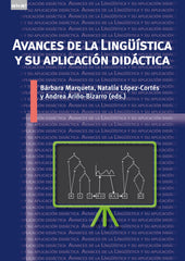 AVANCES DE LA LINGÜÍSTICA Y SU APLICACIÓN DIDÁCTICA I Ariño Bizarro, Andrea;Marqueta Gracia, Bárbara;López Cortés, Natalia I Ediciones Akal I 9788446051862