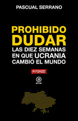 PROHIBIDO DUDAR I Serrano Jiménez, Pascual I Ediciones Akal I 9788446052487