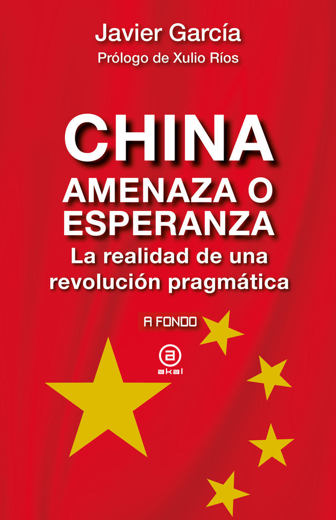 CHINA, AMENAZA O ESPERANZA I García Fernández, Javier I Ediciones Akal I 9788446052746